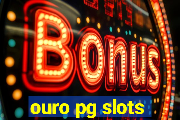 ouro pg slots